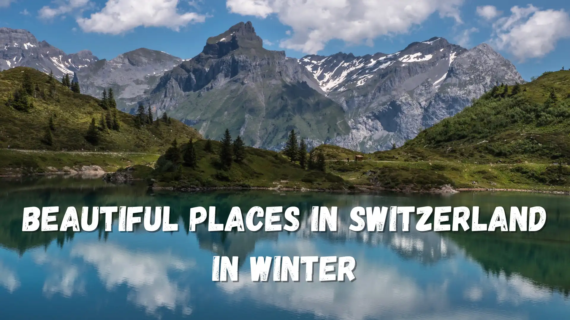 Beautiful places in Switzerland in winter