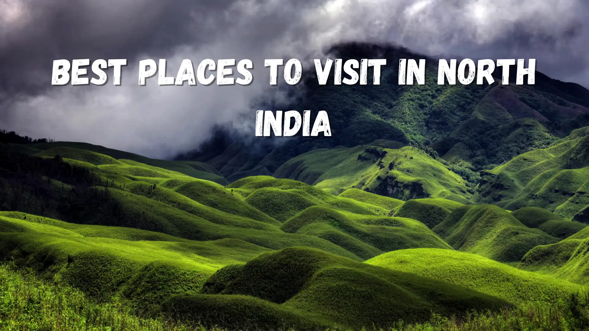 Best Places to Visit in North India