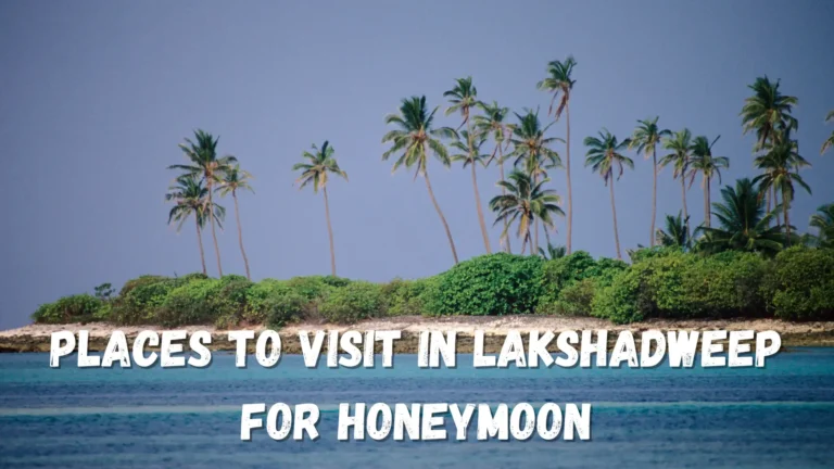 5 Places to Visit in Lakshadweep for Honeymoon